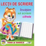 Lectii de scriere. Invatam sa scriem cifrele. Teme si modele