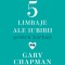 Cele Cinci Limbaje Ale Iubirii Pentru Barbati. Caiet De Exercitii, Gary Chapman - Editura Curtea Veche