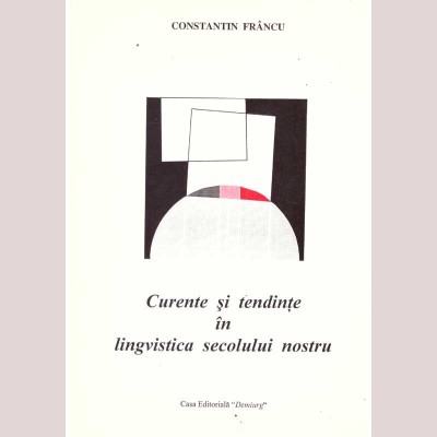 Constantin Francu - Curente si tendinte in lingvistica secolului foto