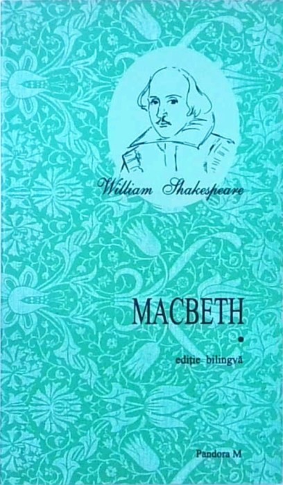 William Shakespeare - Macbeth. Editie bilingva