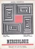 MERCEOLOGIE, MANUEL PENTRU CLASA AXI-A-DINU VASILE, GAVRILIU VASILE, GHITA AURORA, STEFANESCU DUMITRU-353332