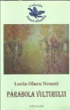 (autograf) Parabola vulturului - Lucia Olaru Nenati