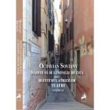Inainte sa se lumineze de ziua sau Blestemul Atrizilor. Teatru - Octavian Soviany - Editura Tracus Arte