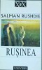 Salman Rushdie - Rusinea, Univers, Roman, Beletristica, Editura 2001, 316 pagini, Limba Romana
