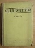 Calculul probabilitatilor/ O. Onicescu