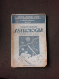 ASTROLOGIA. ODINIOARA SI AZI - CONSTANTIN ARGINTEANU