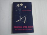DRUMUL SPRE ARTA AL CINEAMATORULUI - LUCIAN BRATU