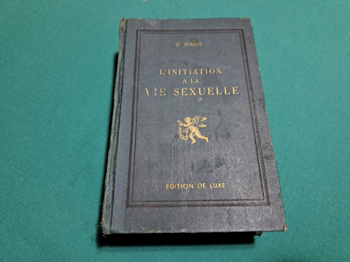 L&#039;INITIATION A LA VIE SEXUELLE * DR. WALLIS / ANII 1900 * 39