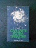 I. ASIMOV - CIVILIZATII EXTRATERESTRE