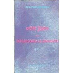 Don Juan sau intoarcere la dragoste - Ioan Constantinescu