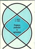Cumpara ieftin Prognoza productiei in agricultura (coperta atasata invers) - Serghie Hartia