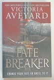 FATE BREAKER by VICTORIA AVEYARD , 2024 * TEXT IN LIMBA ENGLEZA