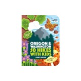 50 Oregon and Washington Hikes with Kids