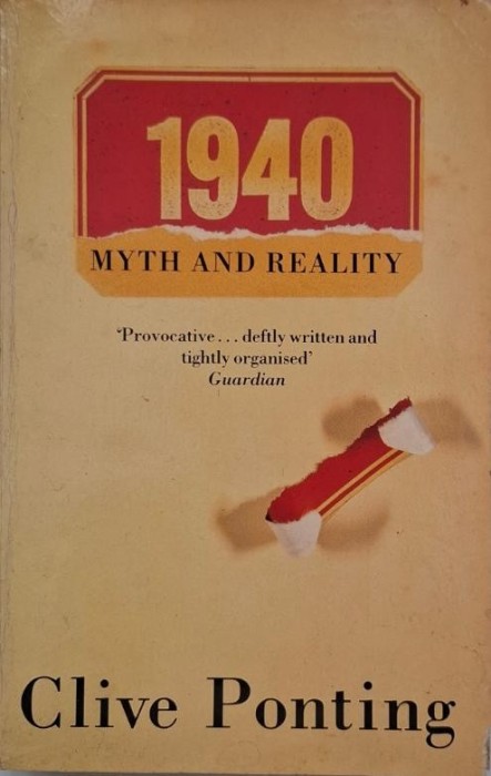 1940. Myth and Reality - Clive Ponting