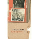 Kitelep&iacute;t&eacute;s - puha k&ouml;t&eacute;s - Visky Andr&aacute;s