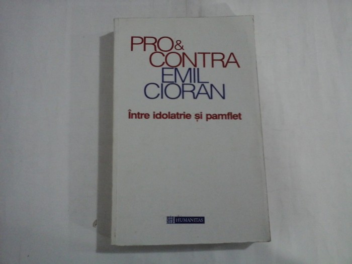 PRO SI CONTRA EMIL CIORAN -Intre idolatrie si pamflet
