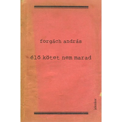 &amp;Eacute;lő k&amp;ouml;tet nem marad - Forg&amp;aacute;ch Andr&amp;aacute;s foto