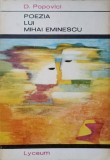 Poezia lui Mihai Eminescu - D. Popovici, Albatros 1972, Lyceum, Beletristica, Biografii, Carte Romana