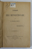 1848 ZILE REVOLUTIONARE de C.COLESCU-VARTIC- BUCURESTI, 1898