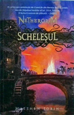 Matthew Jobin - Schelesul. Seria Nethergrim, volumul 2 foto