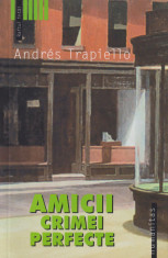 Amicii crimei perfecte - Andres Trapiello foto