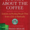 It&#039;s Not about the Coffee: Lessons on Putting People First from a Life at Starbucks