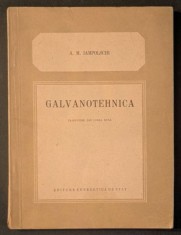 rara 1954 GALVANOTEHNICA &ndash; A. M. Iampolschi 155 pag figuri, tabele. Tehnologie Tehnica Aurire Argintare Acoperiri Galvanice de Protectie si Decorative