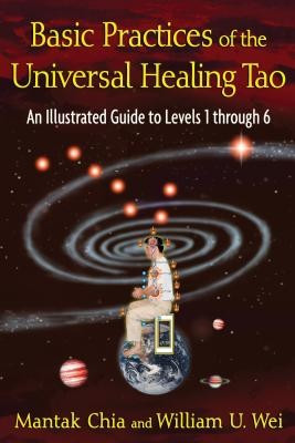 Basic Practices of the Universal Healing Tao: An Illustrated Guide to Levels 1 Through 6 foto
