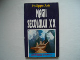 Magii secolului XX - Philippe Aziz, 1995, Alta editura