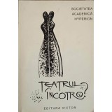 TEATRUL, INCOTRO?-DANA DUMA, GEO SAIZESCU-239852
