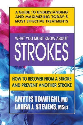 What You Must Know about Strokes: How to Recover from a Stroke and Prevent Another Stroke foto