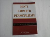 MINTE CARACTER PERSONALITATE - CEEA CE NU POTI SA VEZI IN OGLINDA - ELLEN WHITE