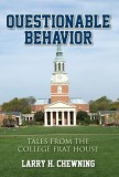 Questionable Behavior: Tales from the College Frat House