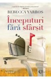 Inceputuri fara sfarsit - Rebecca Yarros