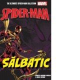 Ultimate Spider-Man. Volumul 4. Salbatic. - Roberto Aguirre-Sacasa, Angel Medina