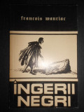 Francois Mauriac - Ingerii negri