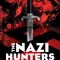 The Nazi Hunters: How a Team of Spies and Survivors Captured the World&#039;s Most Notorious Nazi