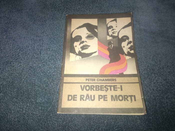 PETER CHAMBRES - VORBESTE I DE RAU PE MORTI COLECTIA ENIGMA