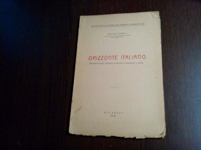 ORIZZONTE ITALIANO - Niccolo Iorga - 1940, 55 p.; lb. italiana foto