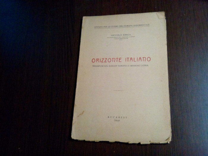 ORIZZONTE ITALIANO - Niccolo Iorga - 1940, 55 p.; lb. italiana