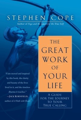 The Great Work of Your Life: A Guide for the Journey to Your True Calling foto