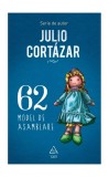 Cumpara ieftin 62. Model de asamblare - Julio Cort&aacute;zar