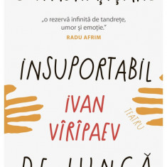 O imbratisare insuportabil de lunga. Teatru - Ivan Viripaev