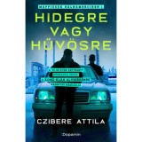 Hidegre vagy hűv&ouml;sre - Maffi&oacute;z&oacute;k b&aacute;lnamerciben 1. - Czibere Attila
