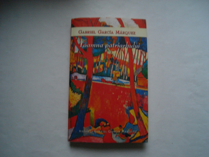 Toamna patriarhului - Gabriel Garcia Marquez