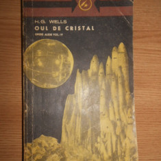 H. G. Wells - Oul de cristal. Opere alese. Volumul 4