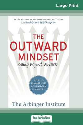 The Outward Mindset: Seeing Beyond Ourselves (16pt Large Print Edition) foto