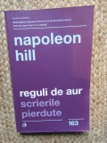 Reguli de Aur. Scrierile pierdute. Editia a II-a" - Napoleon Hill