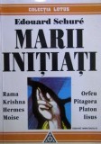Marii Inițiati: Isus, Krishna, Moise - Edouard Schure, Editura Lotus, 367 pagini