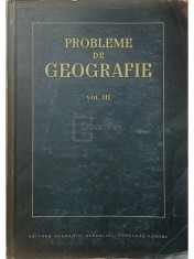 Tiberiu Moraru - Probleme de geografie, vol. 3 (Editia: 1956)